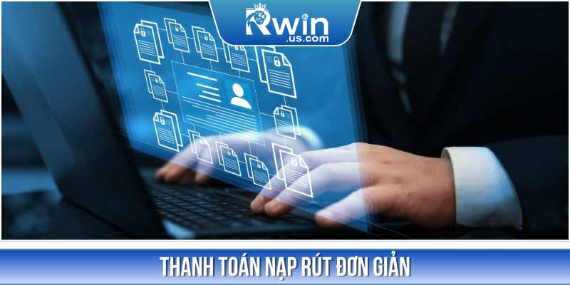Thanh toán đa dạng – rút nạp cực nhanh